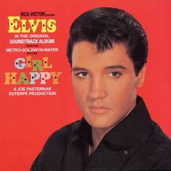 Elvis Presley : Girl Happy